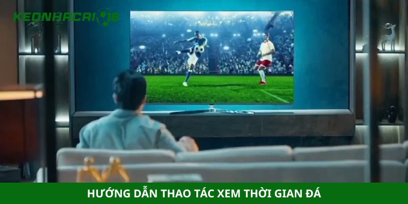 Hướng dẫn thao tác xem thời gian đá