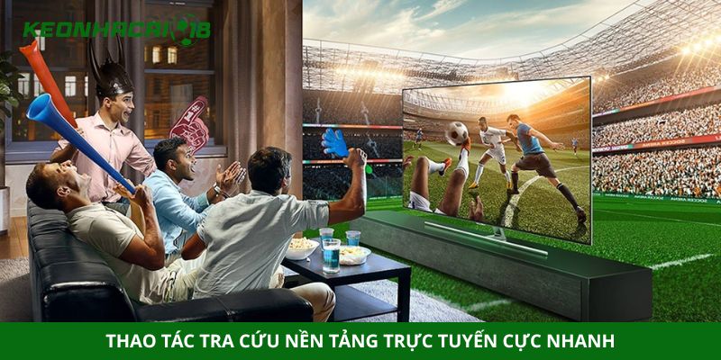 Thao tác tra cứu nền tảng trực tuyến cực nhanh